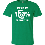 Give It 100% Or Give It Up - Men's T-Shirt - LiVit BOLD - 16 Colors - LiVit BOLD