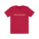 Take It Easy Unisex T-Shirt (5 Colors)