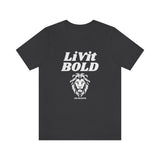 LiVit BOLD ***Lion Collection*** Unisex T-Shirt (6 Colors)