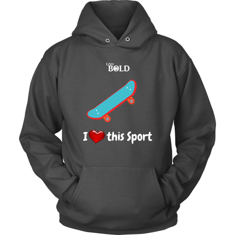 LiVit BOLD Hoodies for Men & Women - I Heart this Sport - Skateboarding - LiVit BOLD