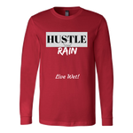 Hustle Rain - Live Wet! - Long  Sleeve T-Shirt - LiVit BOLD - 6 Colors - LiVit BOLD