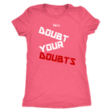 Doubt Your Doubts Women's Top - 7 Colors - LiVit BOLD - LiVit BOLD