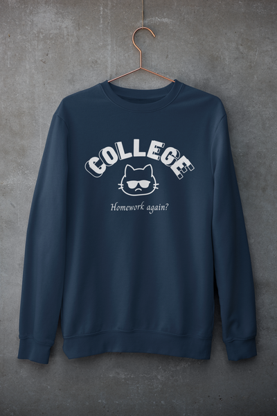 Home Work Again? - College Cat Merch (3 Colors)