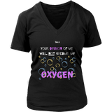 Your opinion of me will Not become my Oxygen - 2 Colors - Women's Top - LiVit BOLD - LiVit BOLD