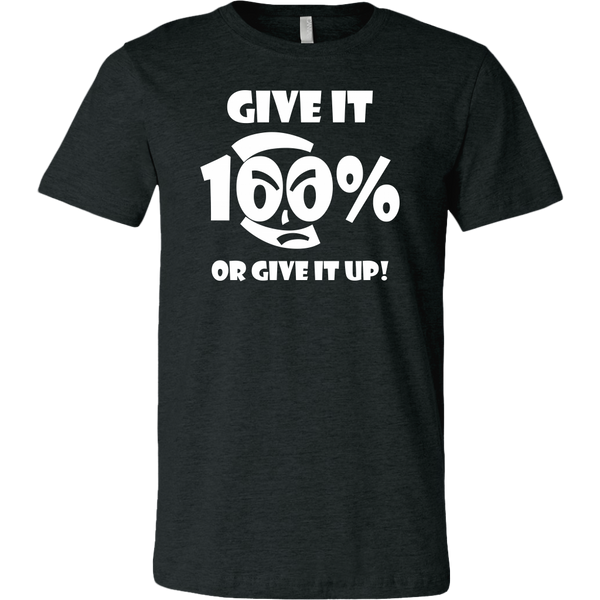 Give It 100% Or Give It Up - Men's T-Shirt - LiVit BOLD - 16 Colors - LiVit BOLD