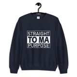 Straight To Ma Purpose Unisex Sweatshirt - 9 Colors - LiVit BOLD