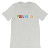 God Got Us Short-Sleeve Unisex T-Shirt - 3 Colors - LiVit BOLD