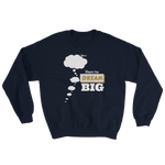 Dare To Dream BIG - Unisex Sweatshirt - LiVit BOLD - 8 Colors - LiVit BOLD