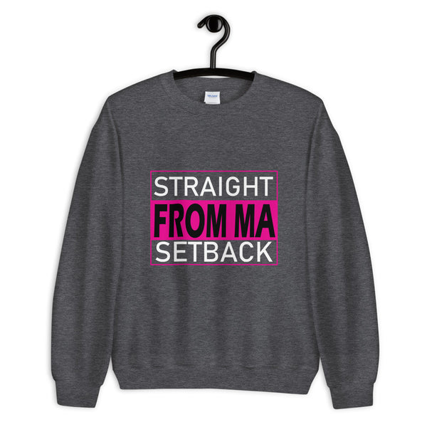 Straight From Ma Setback Unisex Sweatshirt - 3 Colors - LiVit BOLD