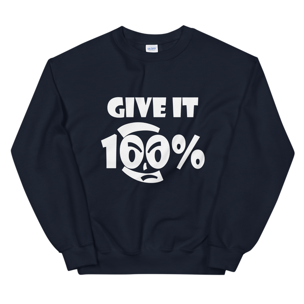 Give It 100% Unisex Sweatshirt - 9 Colors - LiVit BOLD