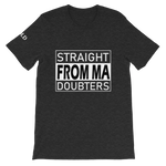 Straight From Ma (From My) Doubters Short-Sleeve Unisex T-Shirt - 11 Colors - LiVit BOLD