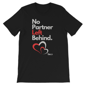 NO PARTNER LEFT BEHIND SHORT-SLEEVE UNISEX T-SHIRT - 18 COLORS - LIVIT BOLD - LiVit BOLD