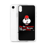 Edge, The Motivator - Plan for tomorrow iPhone Case