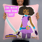 Star Amanda - The World Needs Your Gift Pillow - LiVit BOLD