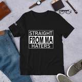 Straight From Ma (From My) Haters Short-Sleeve Unisex T-Shirt - 11 Colors - LiVit BOLD