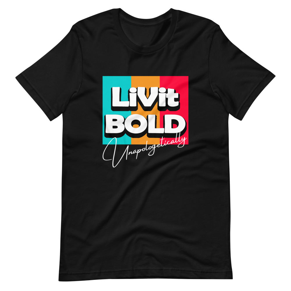 LiVit BOLD Unapologetically Short-Sleeve Unisex T-Shirt (8 Colors)