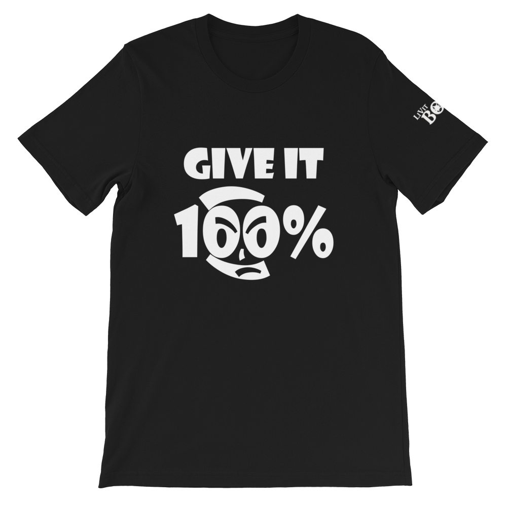 Give It 100% Short-Sleeve Unisex T-Shirt - 19 Colors - LiVit BOLD