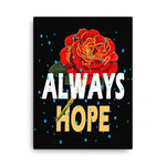 Always Hope Vertical Shaped Canvas-Free US Shipping