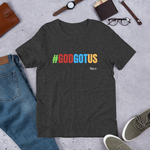 God Got Us Short-Sleeve Unisex T-Shirt - LiVit BOLD