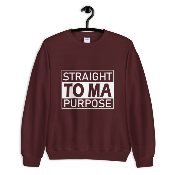 Straight To Ma Purpose Unisex Sweatshirt - 9 Colors - LiVit BOLD