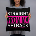 Straight From Ma Setback Basic Pillow - Double-sided Print - LiVit BOLD