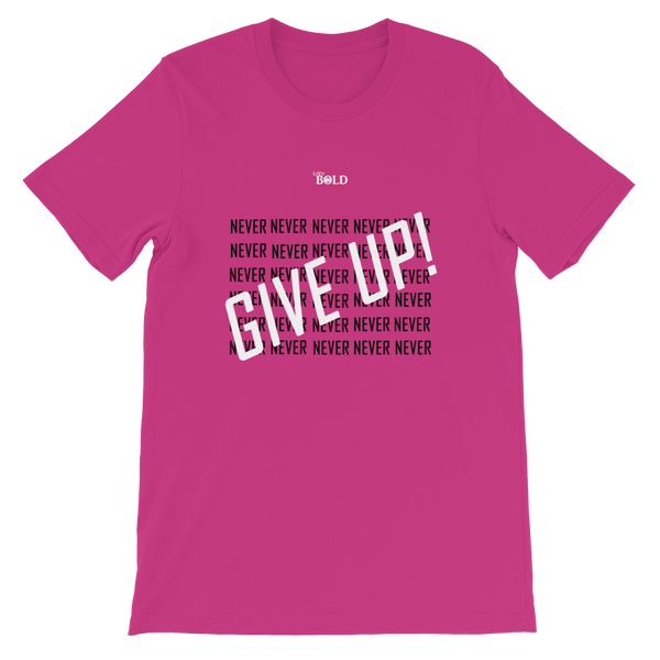 Never Give Up! Short-Sleeve Unisex T-Shirt - 11 Colors - LiVit BOLD