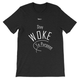 Stay Woke To Purpose Short-Sleeve Unisex T-Shirt - 19 Colors - LiVit BOLD
