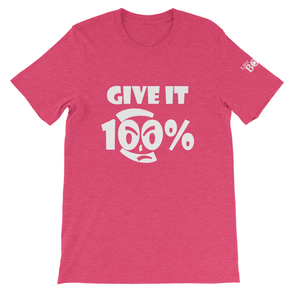 Give It 100% Short-Sleeve Unisex T-Shirt - 19 Colors - LiVit BOLD