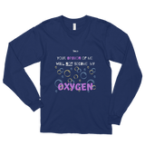 Your opinion of me will Not become my Oxygen - Long sleeve Unisex T-Shirt - 3 Colors - LiVit BOLD - LiVit BOLD