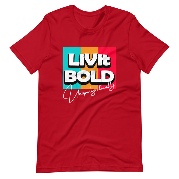 LiVit BOLD Unapologetically Short-Sleeve Unisex T-Shirt (8 Colors)