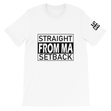 Straight From Ma Setback Short-Sleeve Unisex T-Shirt - 16 Colors - LiVit BOLD