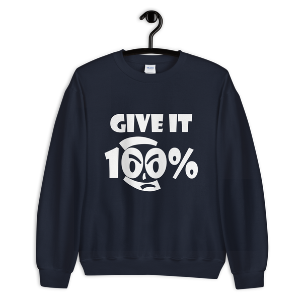 Give It 100% Unisex Sweatshirt - 9 Colors - LiVit BOLD