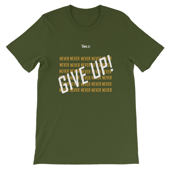 Never Give Up! Short-Sleeve Unisex T-Shirt - 19 Colors - LiVit BOLD