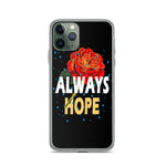 Always Hope  iPhone Case