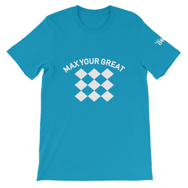 Max Your Great 2.0 Short-Sleeve Unisex T-Shirt - 8 Colors - LiVit BOLD