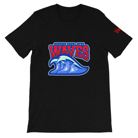 Create Your Own Waves - Short-Sleeve Unisex T-Shirt - 13 Colors - LiVit BOLD