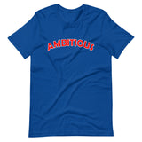 AMBITIOUS Short-Sleeve Unisex T-Shirt (7 Colors)