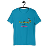 Too Beesy For The Drama Short-Sleeve Women's T-Shirt - 18 Colors - LiVit BOLD