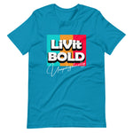 LiVit BOLD Unapologetically Short-Sleeve Unisex T-Shirt (8 Colors)