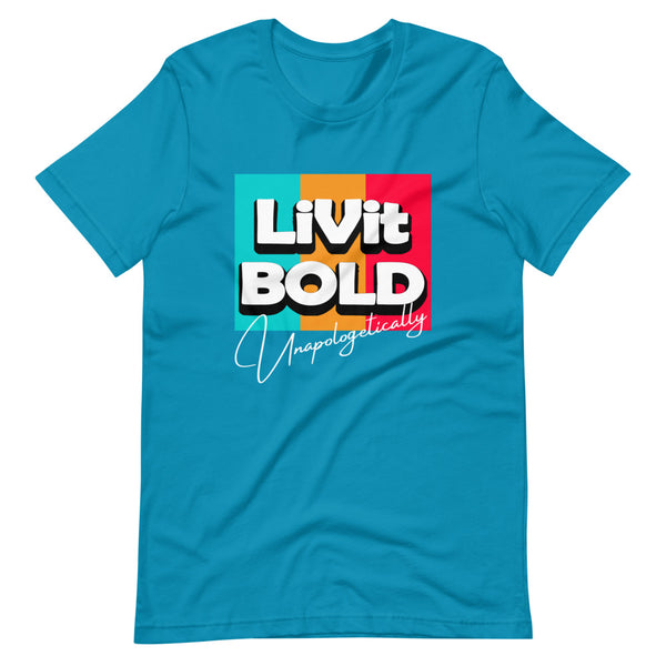 LiVit BOLD Unapologetically Short-Sleeve Unisex T-Shirt (8 Colors)