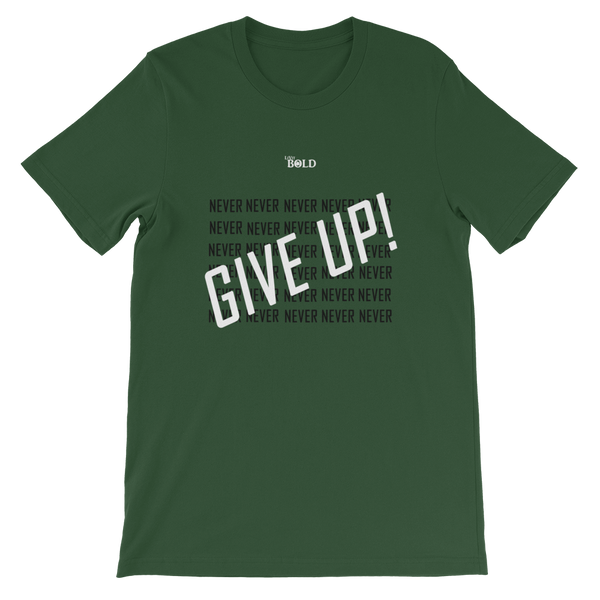 Never Give Up! Short-Sleeve Unisex T-Shirt - 11 Colors - LiVit BOLD