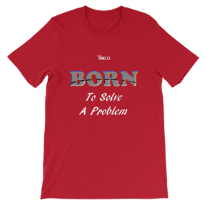 Born To Solve A Problem Short-Sleeve Unisex T-Shirt - 19 Colors - LiVit BOLD - LiVit BOLD