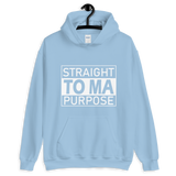 Straight To Ma Purpose Unisex Hoodie - 10 Colors - LiVit BOLD