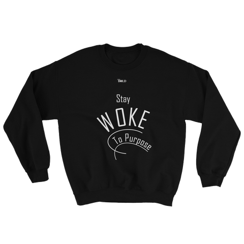 Stay Woke To Purpose Unisex Sweatshirt - 8 Colors - LiVit BOLD - LiVit BOLD