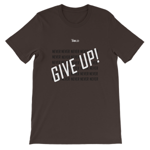 Never Give Up! Short-Sleeve Unisex T-Shirt - 11 Colors - LiVit BOLD