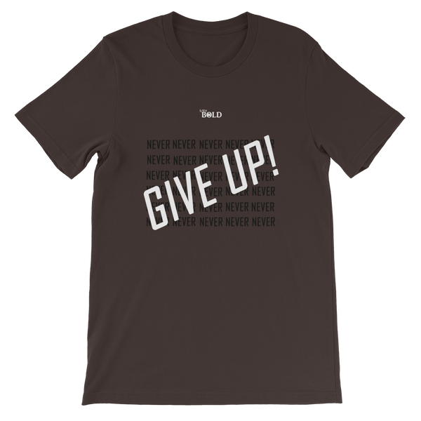 Never Give Up! Short-Sleeve Unisex T-Shirt - 11 Colors - LiVit BOLD