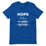 Hope Makes My Journey Better Ver.2  Short-Sleeve Unisex T-Shirt (5 Colors)