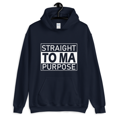 Straight To Ma Purpose Unisex Hoodie - 10 Colors - LiVit BOLD