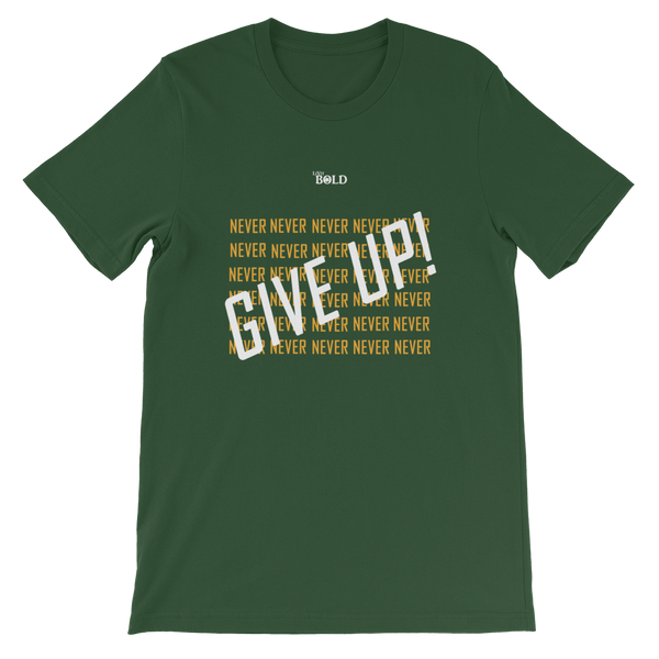 Never Give Up! Short-Sleeve Unisex T-Shirt - 19 Colors - LiVit BOLD