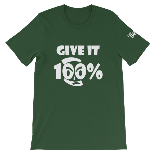 Give It 100% Short-Sleeve Unisex T-Shirt - 19 Colors - LiVit BOLD